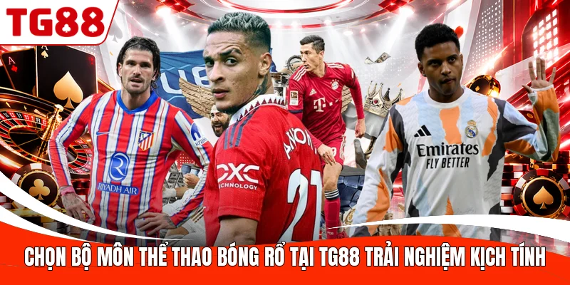 Chọn bộ môn thể thao bóng rổ tại TG88 trải nghiệm kịch tính