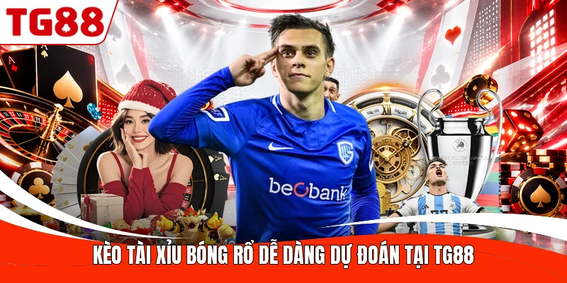 Kèo tài xỉu bóng rổ dễ dàng dự đoán tại TG88