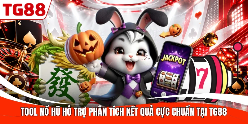 Tool nổ hũ hỗ trợ phân tích kết quả cực chuẩn tại TG88